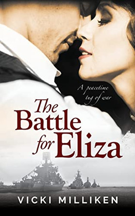 The Battle for Eliza: A Charming Historical Romance set in Post WW1 Australia by Vicki Milliken 9780648784975