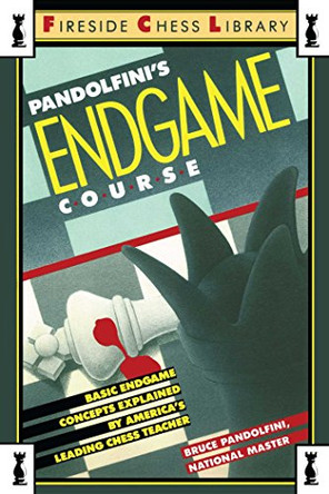 Pandolfini's Endgame Course: Basic Endgame Concepts Explained by America's Leading Chess Teacher by Bruce Pandolfini 9780671656881