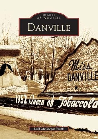 Danville by Todd McGregor Yeatts 9780738517339