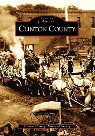 Clinton County by Clinton County Historical Society 9780738532240