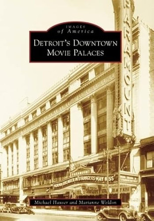 Detroit's Downtown Movie Palaces, Mi by Michael Hauser 9780738541020