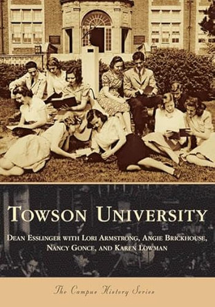 Towson University by Dean Esslinger 9780738541877