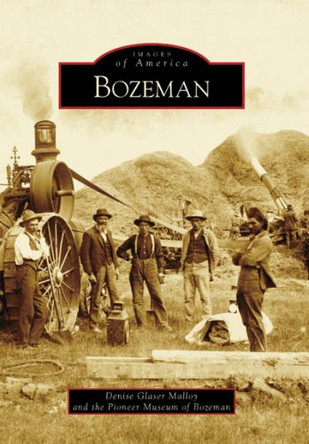 Bozeman by Denise Glaser Malloy 9780738548449