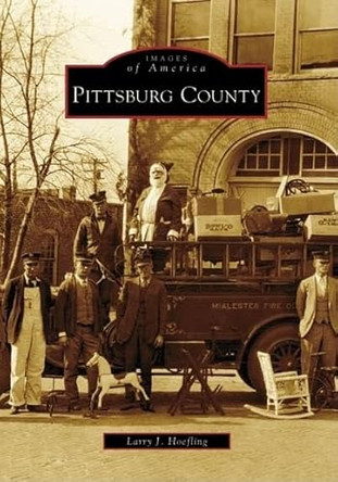 Pittsburg County by Larry J. Hoefling 9780738551821