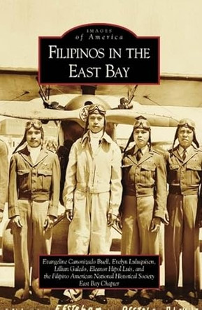 Filipinos in the East Bay, Ca by Evangeline Canonizado Buell 9780738558325