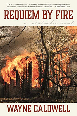 Requiem By Fire by Wayne Caldwell 9780965865708