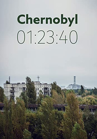 Chernobyl 01: 23:40: The Incredible True Story of the World's Worst Nuclear Disaster by Andrew Leatherbarrow 9780993597534