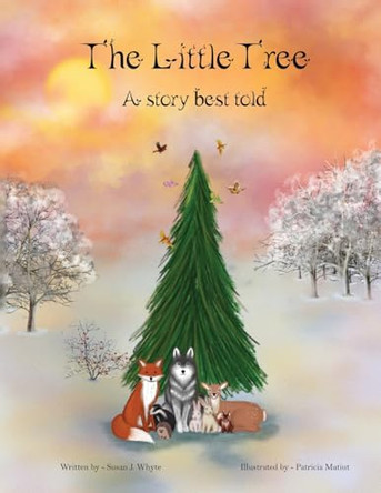 The Little Tree: A story best told by Susan J Whyte 9781068330803 The Little Tree: A story best told by Susan J Whyte 9781068330803