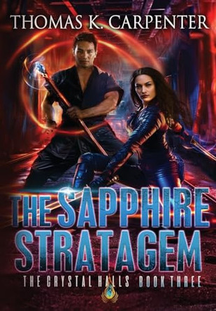 The Sapphire Stratagem by Thomas K Carpenter 9781087976716