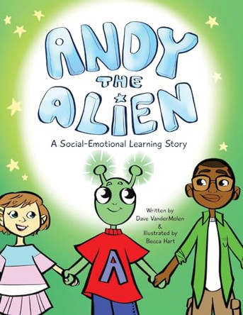 Andy the Alien: A Social-Emotional Learning Story by Dave Vandermolen 9781088077955