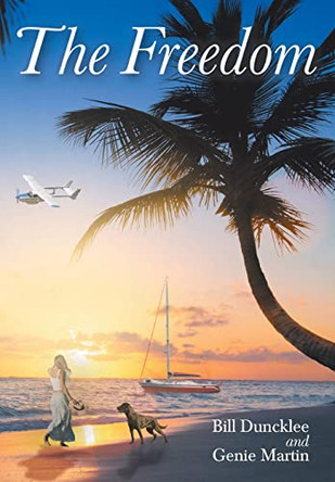 The Freedom by Bill Duncklee 9781098036577