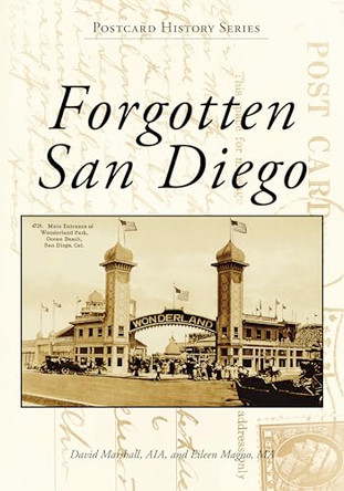 Forgotten San Diego by David Marshall 9781467160261