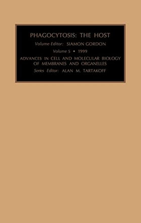 Phagocytosis: The Host: Volume 5 by S. Gordon 9781559389990