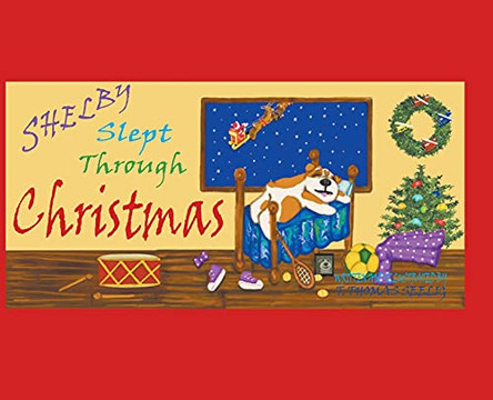Shelby Slept Through Christmas by T Thomas Seelig 9781638608974