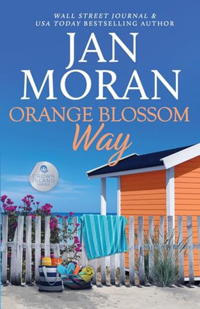 Orange Blossom Way by Jan Moran 9781647781958