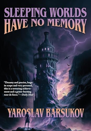 Sleeping Worlds Have No Memory by Yaroslav Barsukov 9781649731630