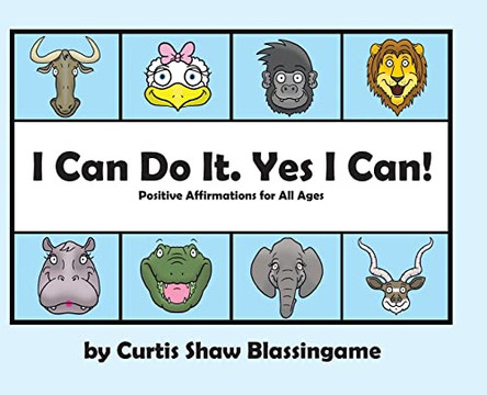 I Can Do It. Yes I Can! by Curtis Shaw Blassingame 9781662474729