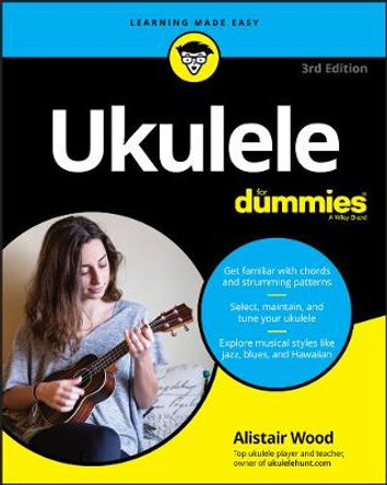 Ukulele For Dummies, 3rd Edition by A Wood