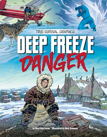 Deep Freeze Danger by Myra Faye Turner 9781669082040