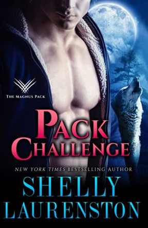 Pack Challenge by Shelly Laurenston 9781680681673