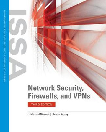 Network Security, Firewalls And Vpns by J. Michael Stewart