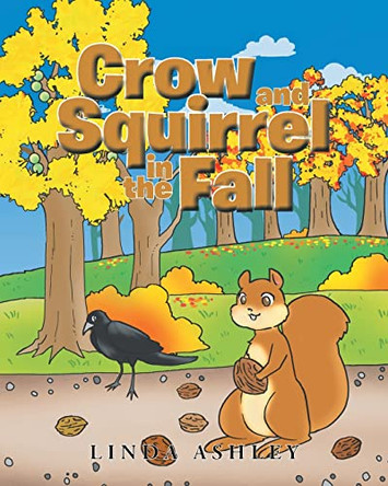 Crow and Squirrel in the Fall by Linda Ashley 9781684982882