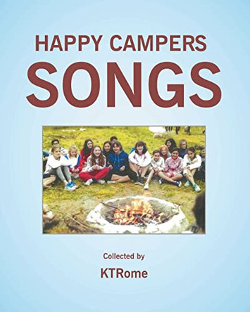 Happy Campers Songs by Ktrome 9781685262891
