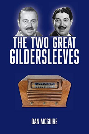 The Two Great Gildersleeves by Dan McGuire 9781629335056