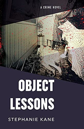 Object Lessons by Stephanie Kane 9781733671576