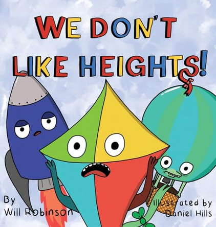 We Don't Like Heights! by Will Robinson 9781778069468