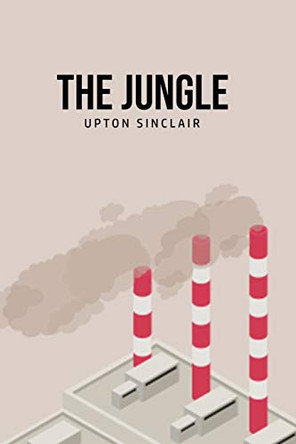 The Jungle by Upton Sinclair 9781800606593