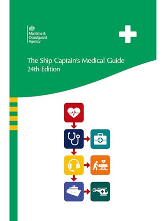 The Ship Captain's Medical Guide 2024 Print by Maritime and Coastguard Agency 9780115541490 The Ship Captain's Medical Guide 2024 Print by Maritime and Coastguard Agency 9780115541490