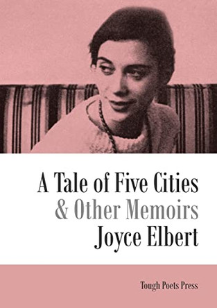 A Tale of Five Cities and Other Memoirs by Joyce Elbert 9780578392417