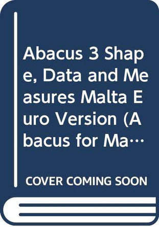 Abacus 3 Shape, Data and Measures Malta Euro Version by  9780602576936