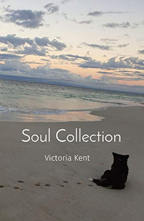 Soul Collection by Victoria Kent 9780645124606