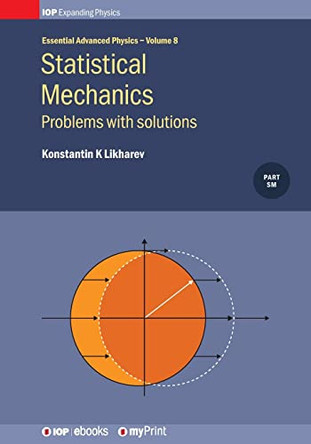 Statistical Mechanics: Problems with solutions, Volume 8: Problems with solutions by Prof Konstantin K Likharev 9780750319256