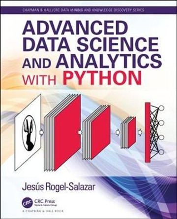 Advanced Data Science and Analytics with Python by Jesus Rogel-Salazar