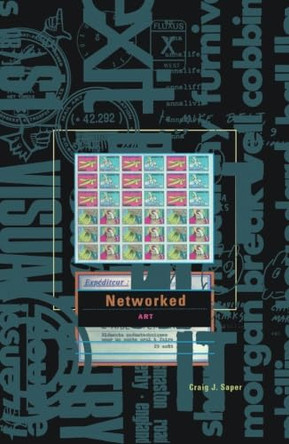 Networked Art by Craig J. Saper 9780816637072