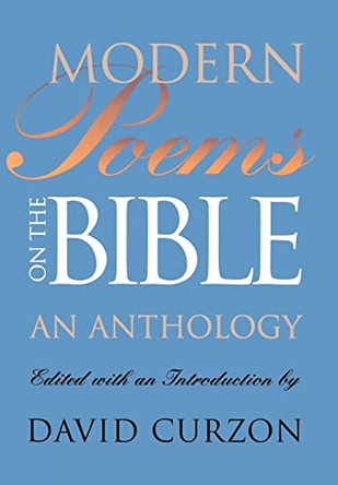 Modern Poems on the Bible: An Anthology by David Curzon 9780827609198