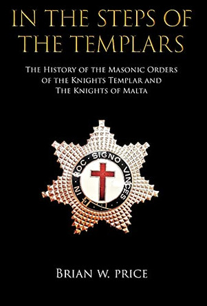 In The Steps Of The Templars by Brian Price 9780853185963