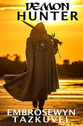 Demon Hunter by Embrosewyn Tazkuvel 9780938001102