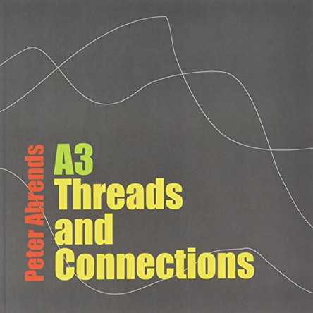 A3 Threads and Connections by Peter Ahrends 9780953284894