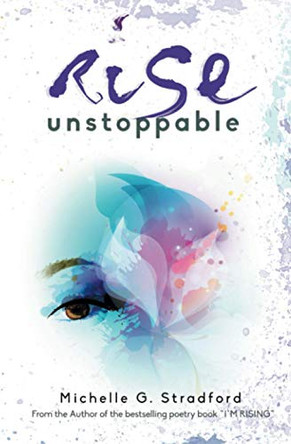 Rise Unstoppable by Michelle G Stradford 9780985552749