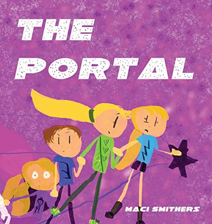 The Portal by Maci Smithers 9780991503070