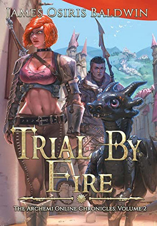 Trial by Fire by James Osiris Baldwin 9780994407078