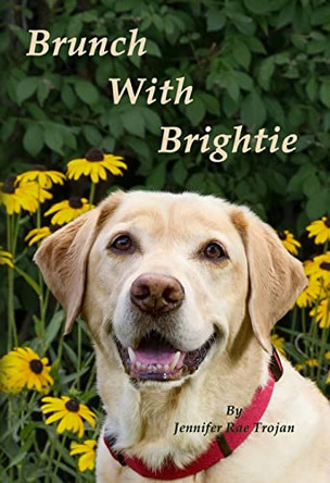 Brunch with Brightie by Jennifer Rae 9780997863314