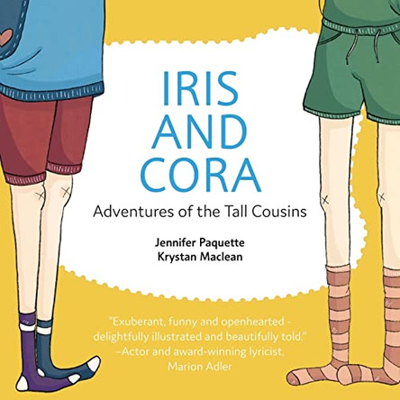 Iris and Cora: Adventures of the Tall Cousins by Jennifer Paquette 9781039124950