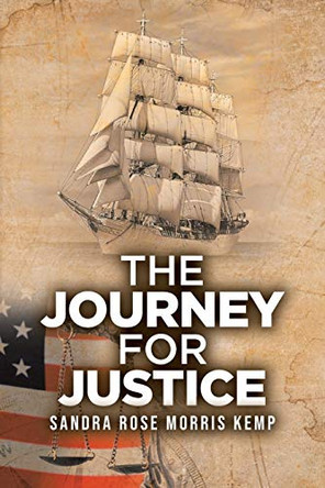 The Journey for Justice by Sandra Rose Morris Kemp 9781098021887