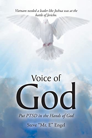 Voice of God: Put PTSD in the Hands of God by Steve Mr E Engel 9781098079949