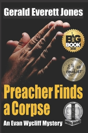 Preacher Finds a Corpse: An Evan Wycliff Mystery by Gerald Everett Jones 9780996543880